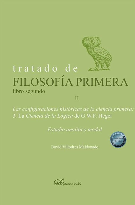 Tratado de filosofía primera. Libro segundo. Las configuraciones históricas de la ciencia primera. Volumen II