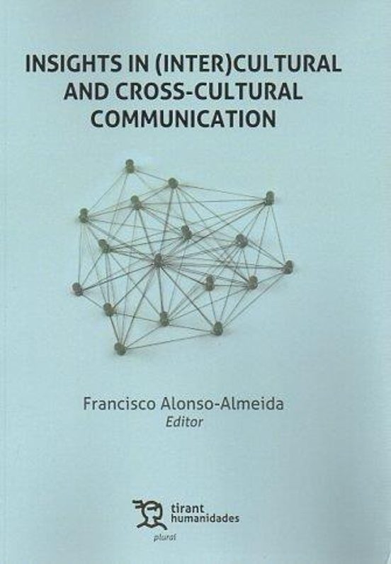Insights In Cultural And Cross-cultural Communication