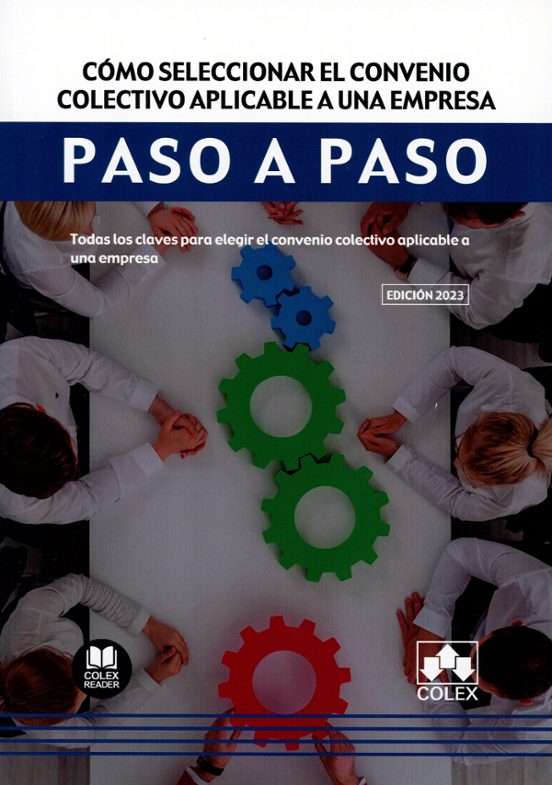 Cómo Seleccionar El Convenio Colectivo Aplicable A Una Empresa. Paso A Paso