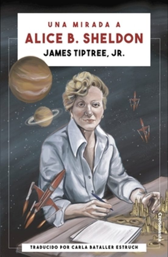 Una Mirada A Alice B. Sheldon
