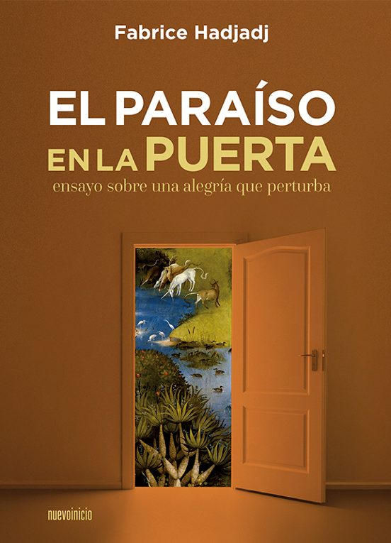 El Paraiso En La Puerta. Ensayo Sobre Una Alegria Que Perturba