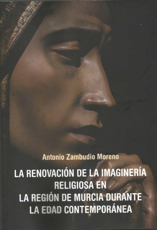 La Renovacion De La Imagineria Religiosa En La Region De Murcia Durant