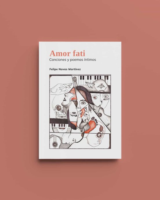 Amor Fati. Canciones Y Poemas Íntimos