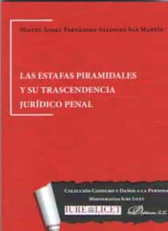 Estafas Piramidales Y Su Trascendencia Juridico Penal Las