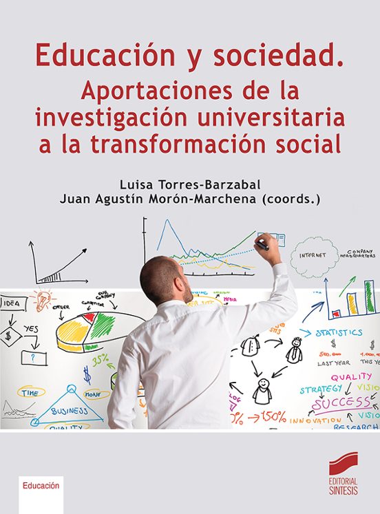 Educacion y Sociedad. Aportaciones de la Investigacion Universitaria a