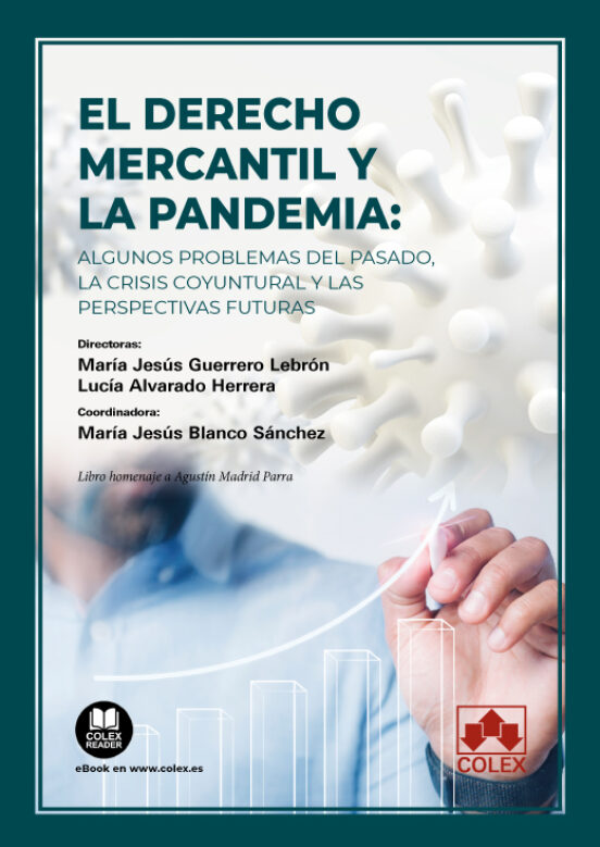 Derecho Mercantil Y La Pandemia:algunos Problemas Del Pasado La Crisis
