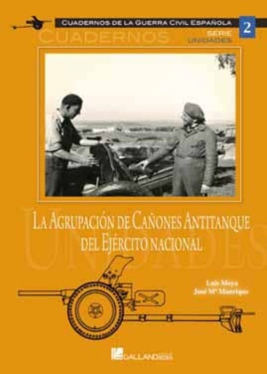 La Agrupacion De Cañones Antitanque Del Ejercito Nacional