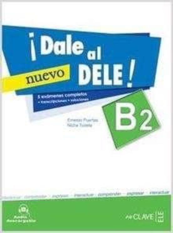 ¡Dale al Dele! B2 + Audio Descargable Transcripciones y Soluciones