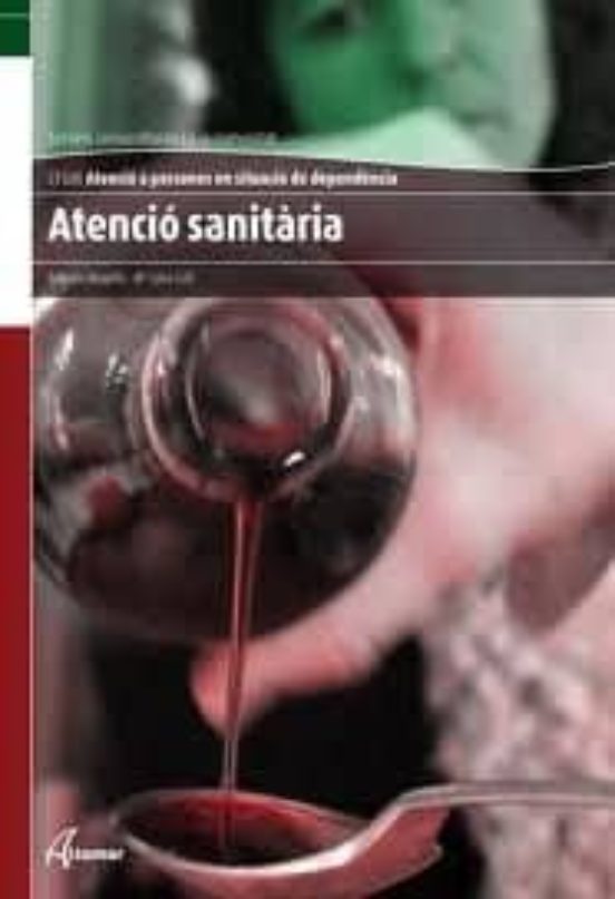Atencio Sanitaria. Atencio A Persones En Situacio De Dependencia