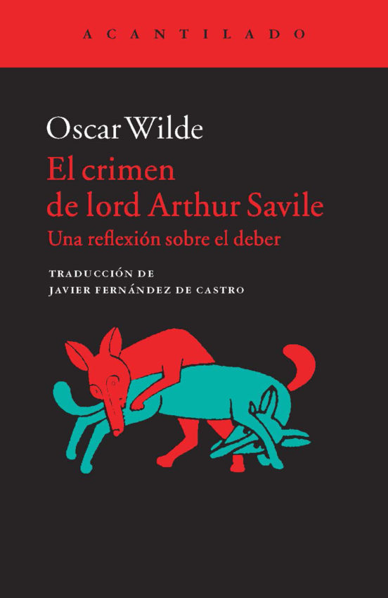 El Crimen De Lord Arthur Savile: Una Reflexion Sobre El Deber