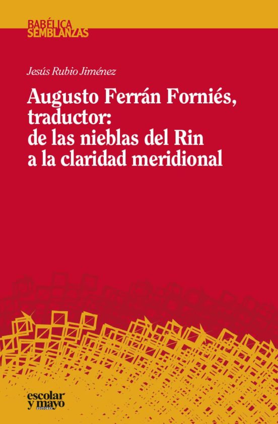 Augusto Ferrán Forniés Traductor: De Las Nieblas Del Rin A La Claridad