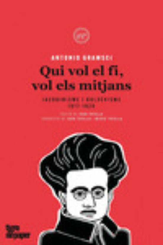 Qui Vol El Fi Vols Els Mitjans: Jacobinisme I Boltxevisme