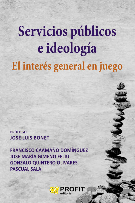 Servicios Publicos E Ideologia: El Interes General En Juego