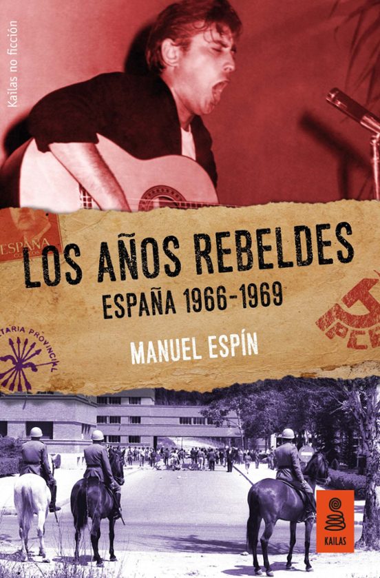 Los Aos Rebeldes: Espaa 1966-1969