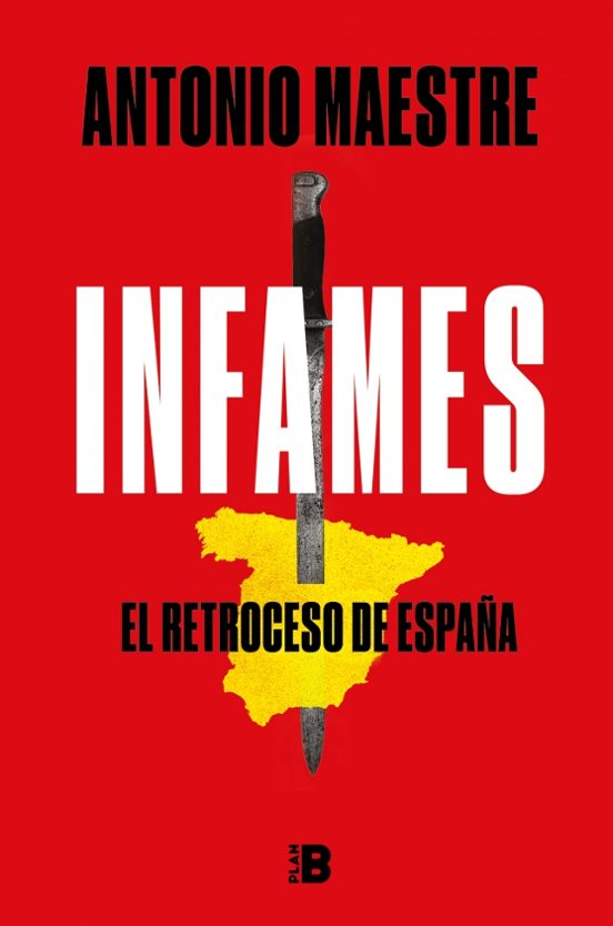 Infames. El Retroceso De España