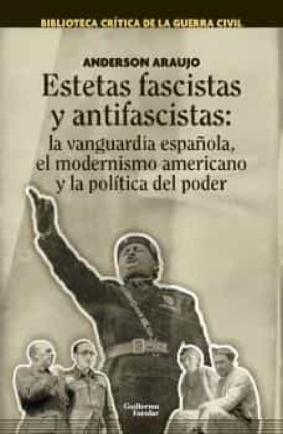 Estetas Fascistas Y Antifascistas: La Vanguardia Española El Modernism