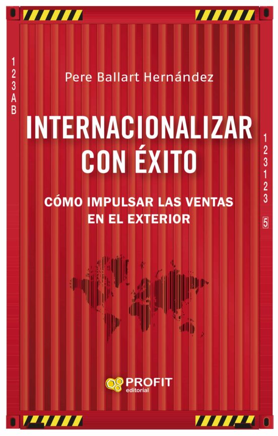 Internacionalizar Con Exito: Como Impulsar Las Ventas En El Exterior