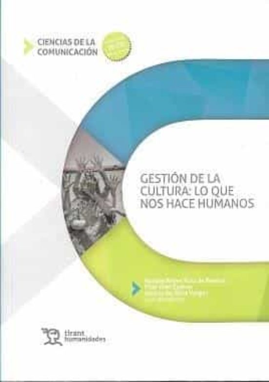 Gestión De La Cultura: Lo Que Nos Hace Humanos