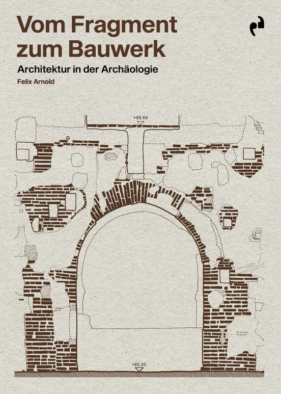 Vom Fragment Zum Bauwerk
