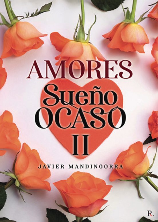Amores Sueños. Amor En El Ocaso Ii