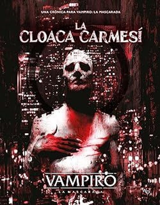 La Cloaca Carmesi Vampiro La Mascarada