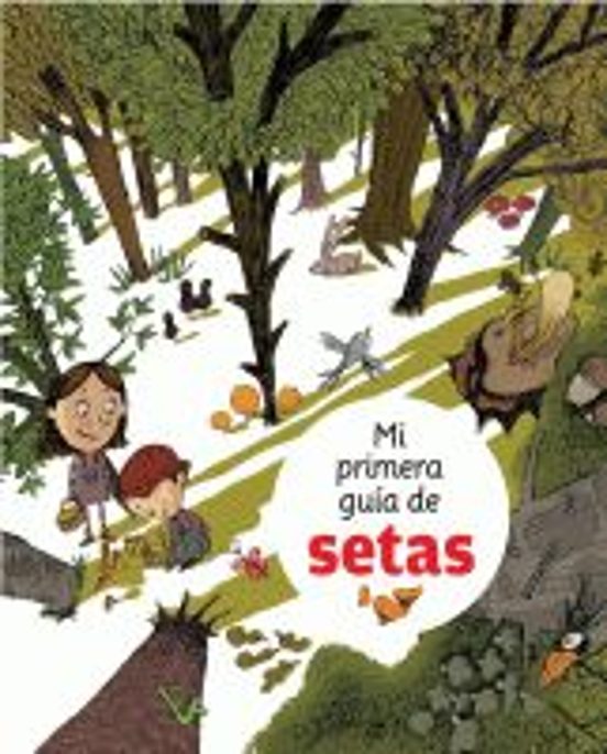 Mi Primera Guía De Setas