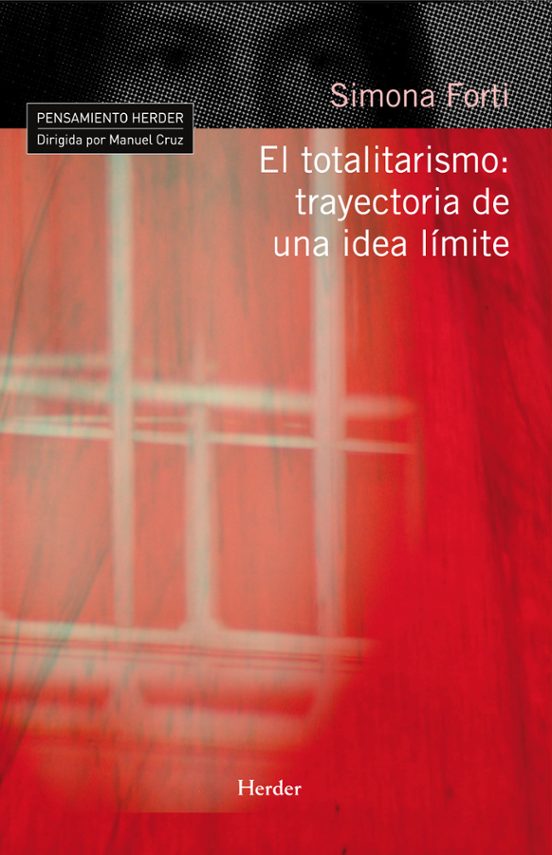El Totalitarismo: Trayectoria De Una Idea Límite