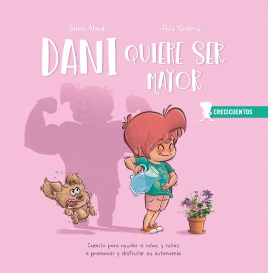 Crecicuentos: Dani Quiere Ser Mayor