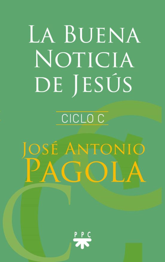 La Buena Noticia De Jesús. Ciclo C