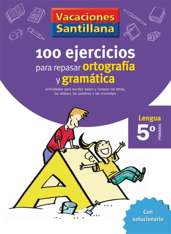 Vacaciones Gramatica Y Ortografia 5º Educacion Primaria