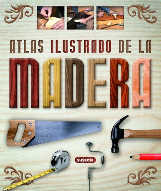Atlas Ilustrado De La Madera