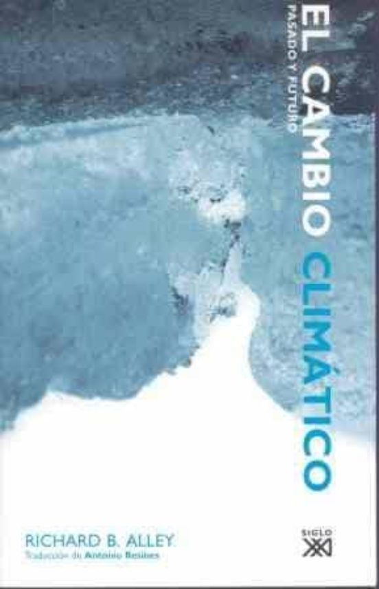 Cambio Climatico. Pasado Y Futuro