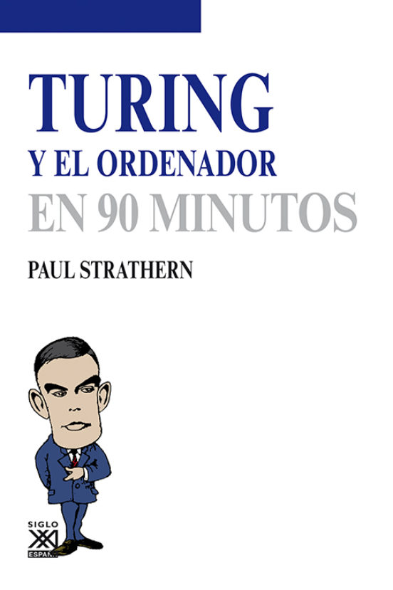 Turing Y El Ordenador En 90 Minutos