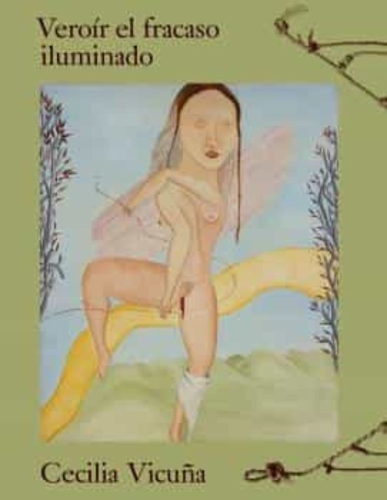 Cecilia Vicuña. Veroir el fracaso iluminado