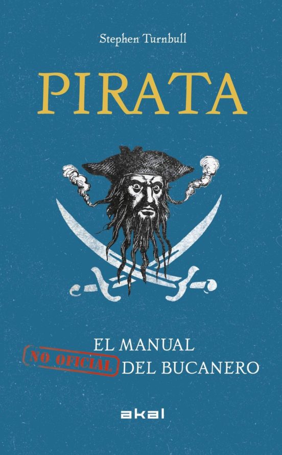Pirata: El Manual No Oficial Del Bucanero