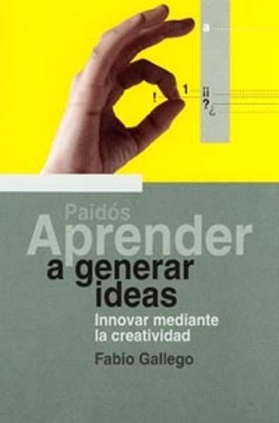 Aprender A Generar Ideas: Innovar Mediante La Creatividad