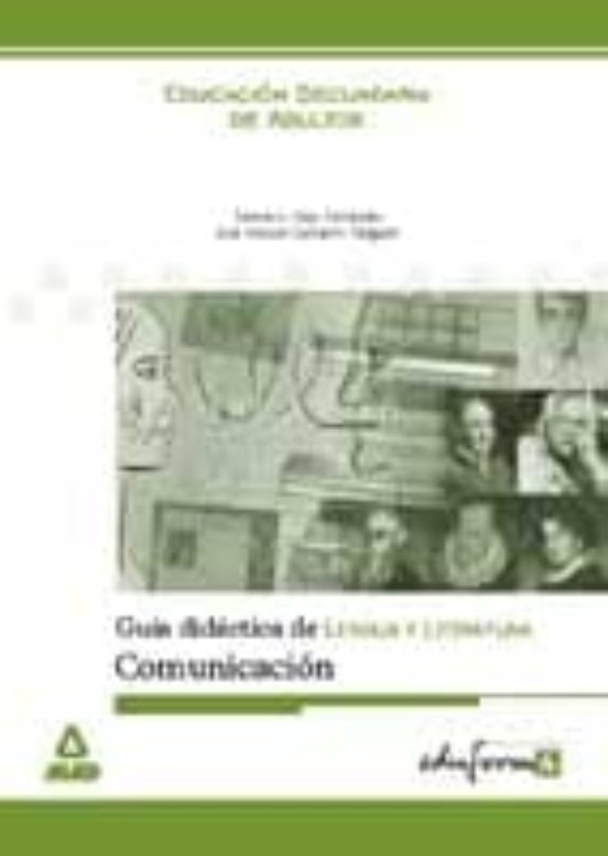 Lengua Y Literatura Comunicacion Educacion Secundaria De Adulto S: Gui