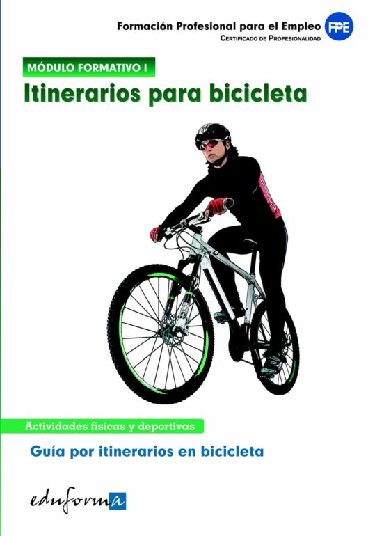 Modulo Formativo 1. Itinerarios Para Bicicleta. Guia Por Itinerar Ios