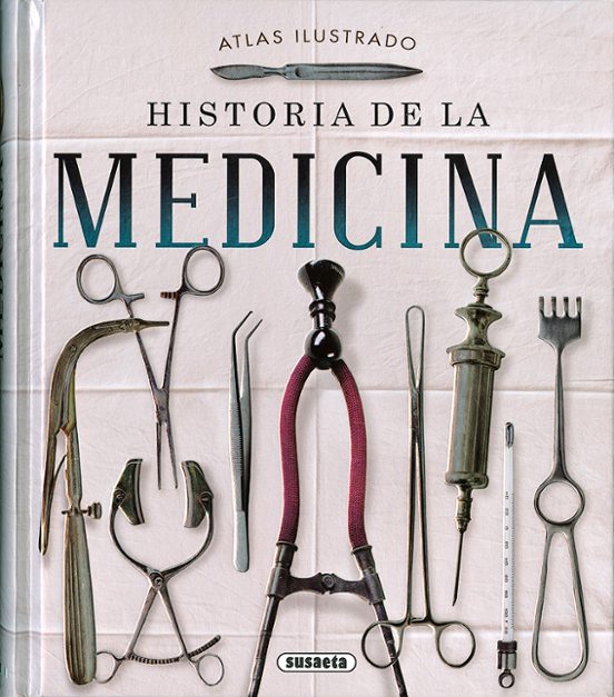 Atlas Ilustrado Historia De La Medicina