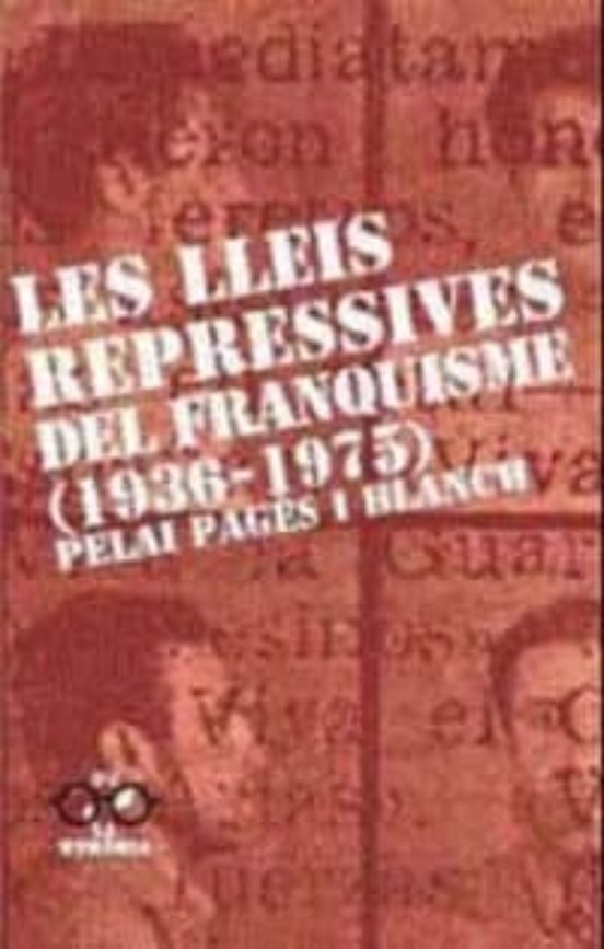 Les Lleis Represives Del Franquisme