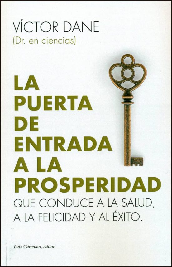 La Puerta De Entrada A La Prosperidad: Que Conduce A La Salud A La Pro