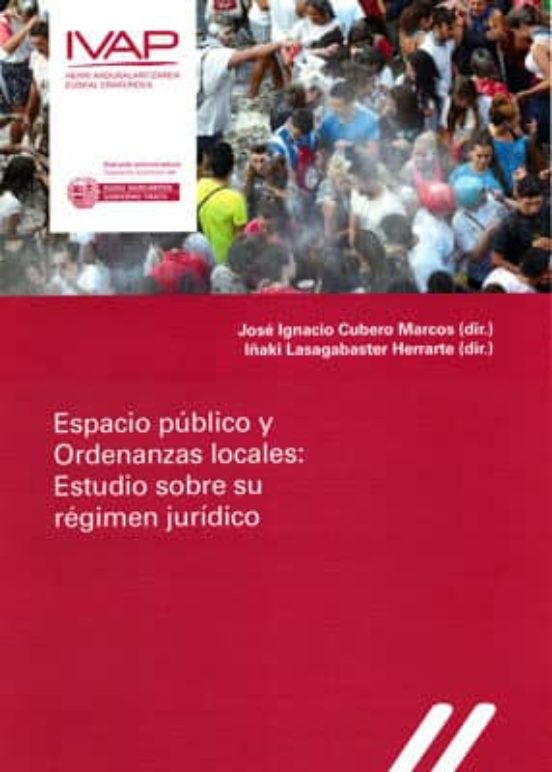 Espacio Público y Ordenanzas Locales: Estudio sobre Su Régimen Ju Ridi