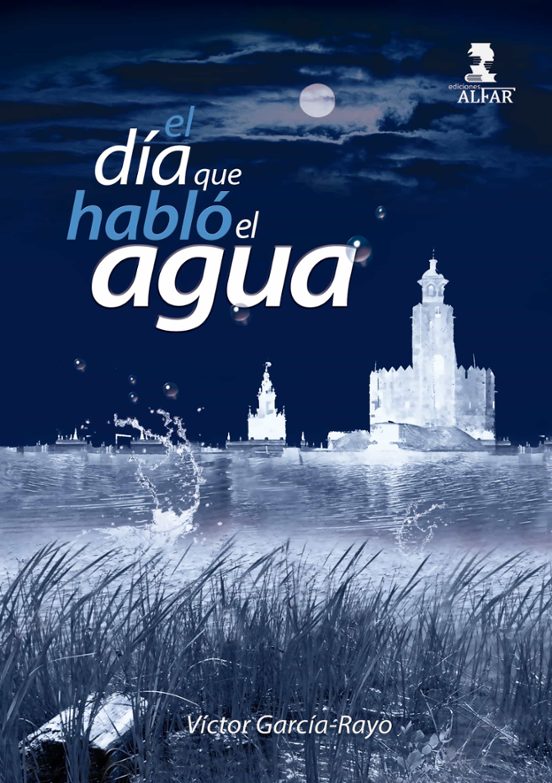 El Día Que Habló El Agua