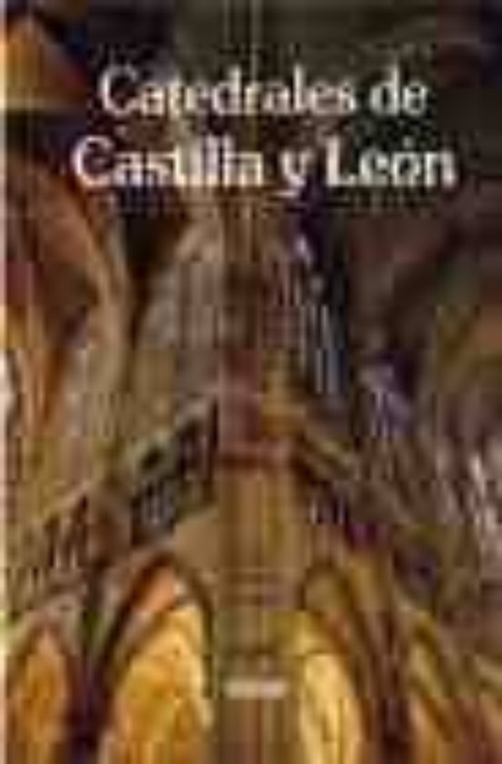 Catedrales De Castilla Y Leon