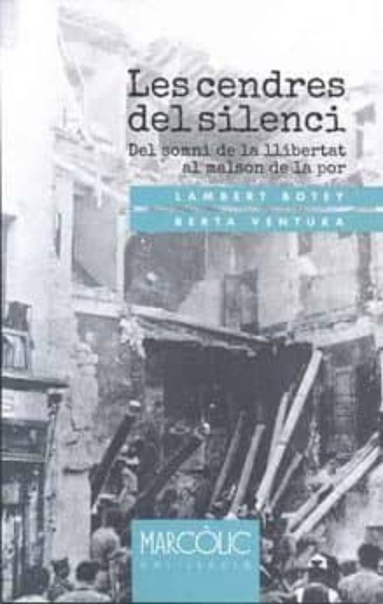 Les Cendres Del Silenci: Del Somni De La Llibertat Al Malson De L A Po