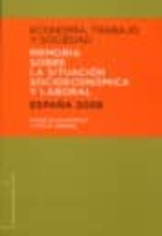 Memoria Sobre La Situacion Socioeconomica Y Laboral España 2008: Econo