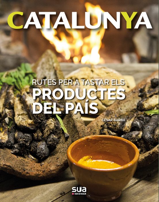 Catalunya: Rutes Per A Tastar Els Productes Del Pais