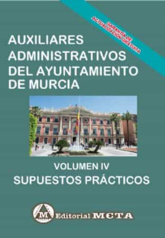 Auxiliares Administrativos Del Ayuntamiento De Murcia Volumen Iv : Sup