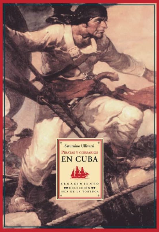 Piratas Y Corsarios En Cuba