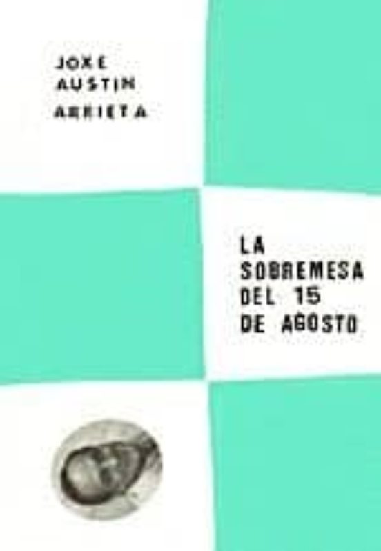 La Sobremesa Del 15 De Agosto